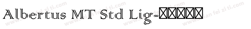 Albertus MT Std Lig字体转换